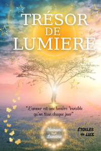 🌟TRÉSOR DE LUMIÈRE -Maman Lumière 🌟